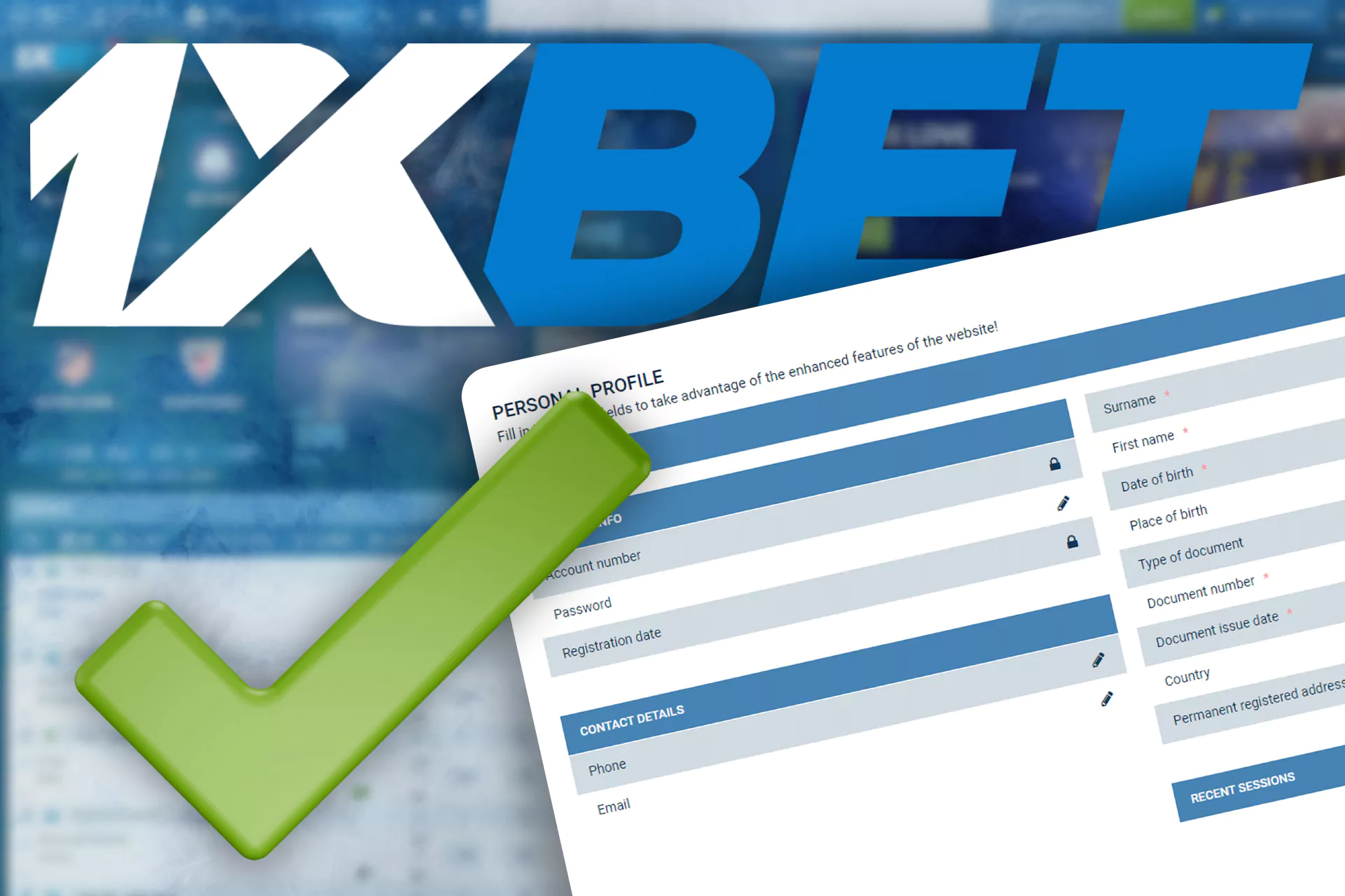 After you register, verify your new account according to the 1xBet rules.