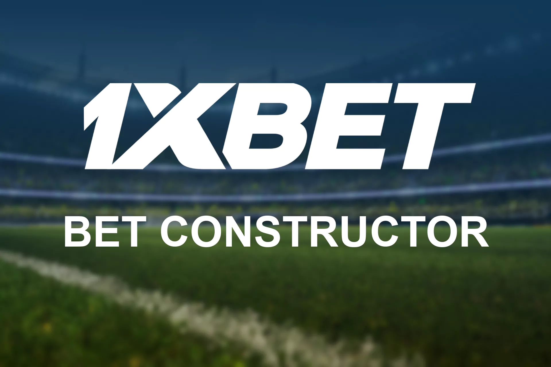 Create a unique bet in the 1xBet bet constructor.