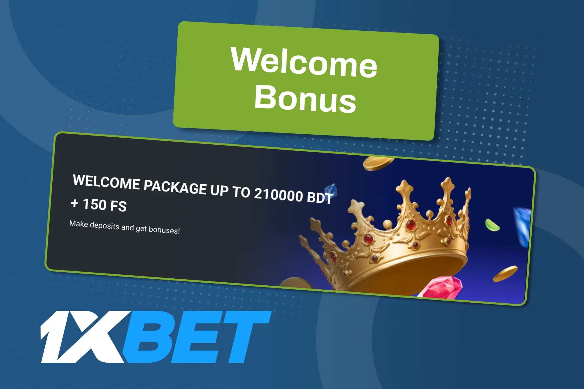 Get 1xBet Welcome Bonus on the first four deposits and enjoy free spins.