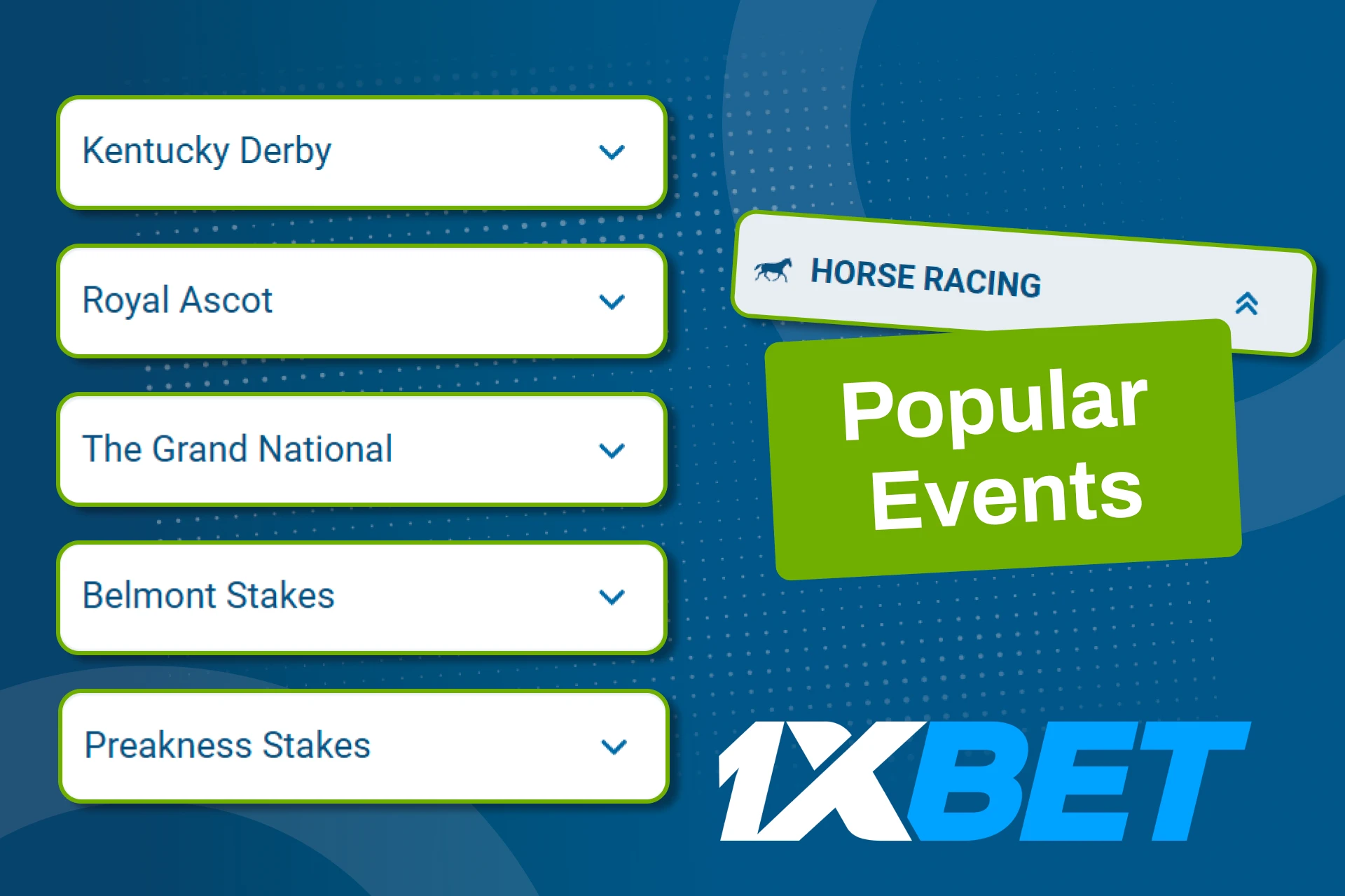 Follow legendary horse races and place bets on 1xBet.