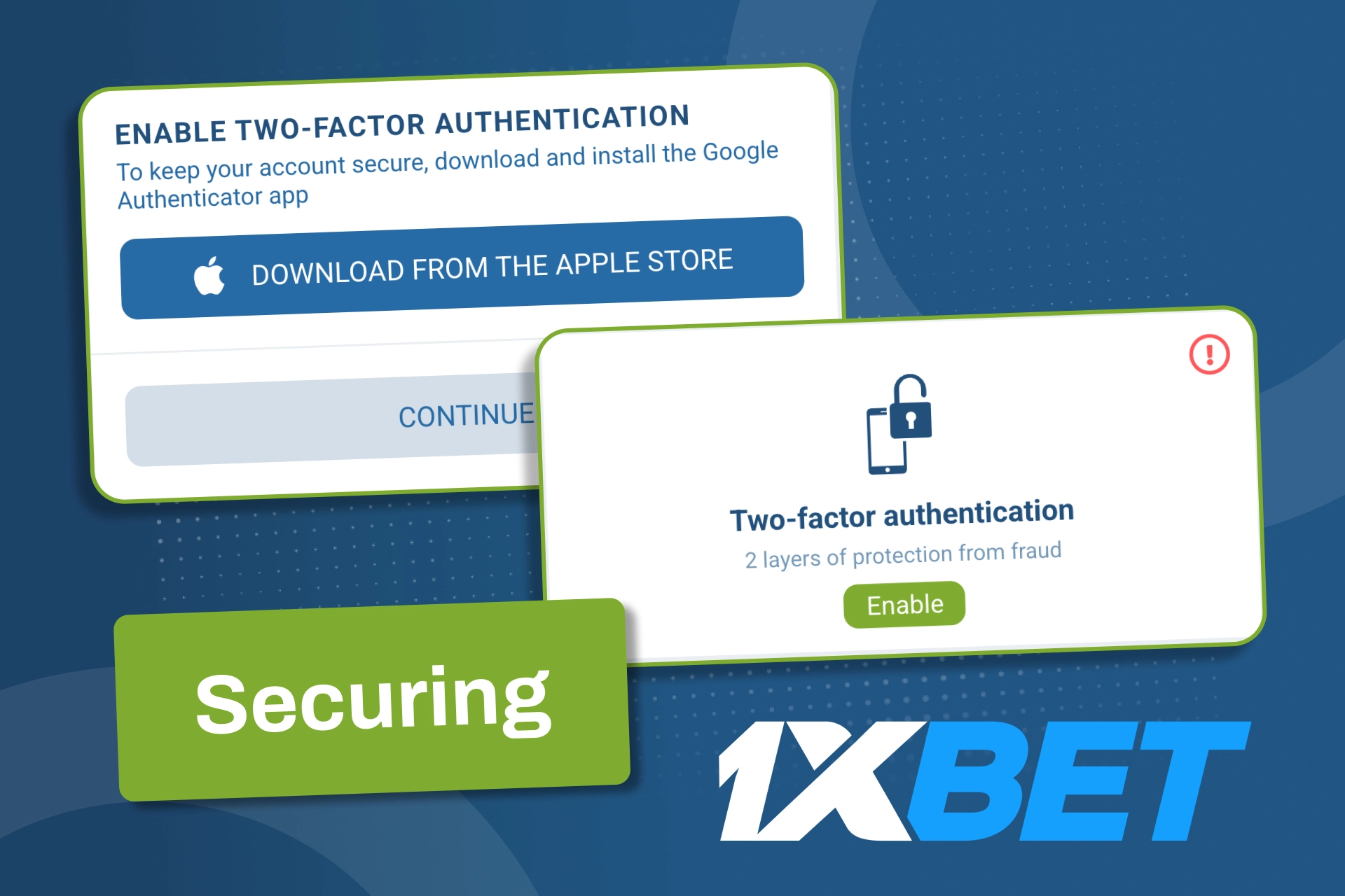 Enable 1xBet two factor authentication now and protect your account from unauthorized access.